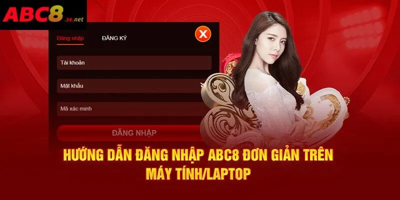 Đơn giản khi đăng nhập ABC8